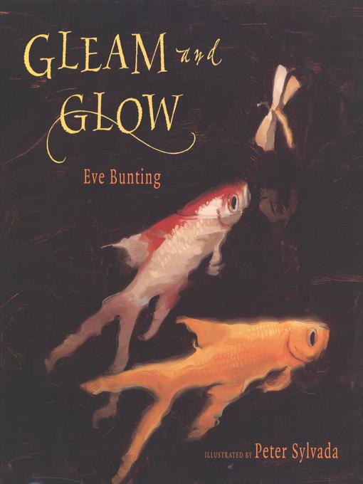 Title details for Gleam and Glow by Eve Bunting - Available